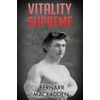 Vitality Supreme: (Original Version, Restored)