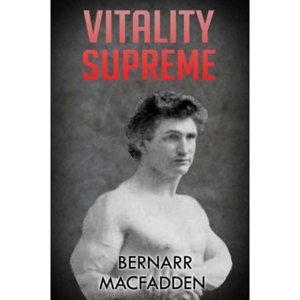 Vitality Supreme: (Original Version, Restored)