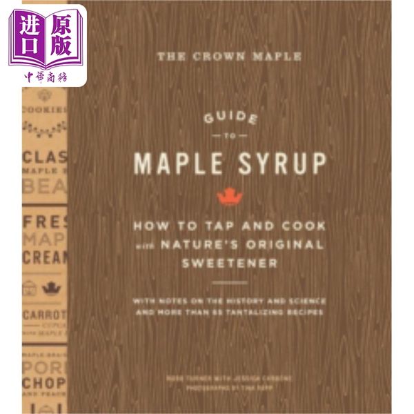 【中商原版】枫糖浆的皇冠枫糖指南 英文原版 The Crown Maple Guide to Maple Syrup Robb Turner