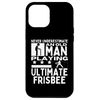 iPhone 15 Plus Never Underestimate An Old Man Playing Ultimate Frisbee Case