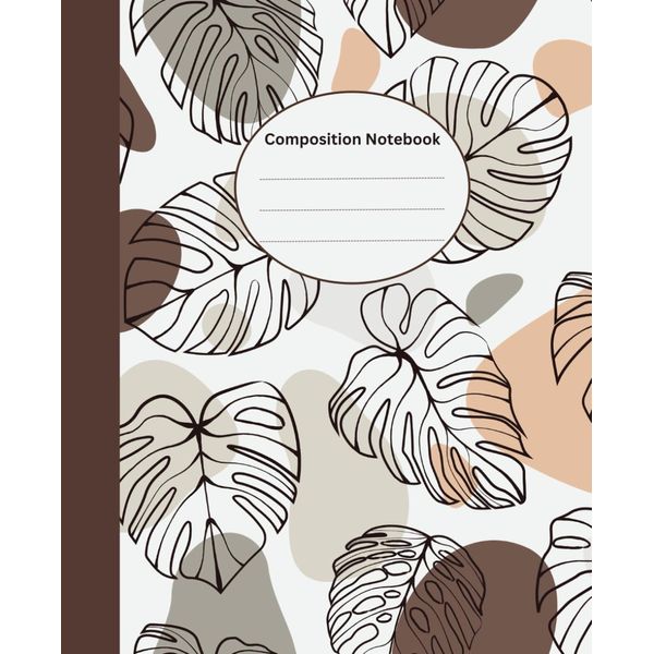Natural BOHO Monstera Composition Notebook: Natural Boho Composition Notebook, Boho Monstera Composition Notebook, Minimalistic Neutral Notebook, Minimalistic BOHO Notebook,