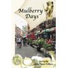 Mulberry Days