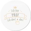 JUNIWORDS Mauspad Mousepad, Rund, Ich Bin Pilot. Ich darf das (1005815)