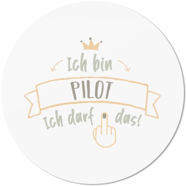 JUNIWORDS Mauspad Mousepad, Rund, Ich Bin Pilot. Ich darf das (1005815)