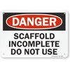 SmartSign "Danger - Scaffold Incomplete Do Not Use" Sign | 7" x 10" Plastic