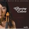 Glowing Colors/Live at Motion Blue yokohama