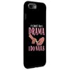 iPhone 7 Plus/8 Plus Nail Technician Nail Artist Tech Don't Do Drama I Do Nails Smartphone Case