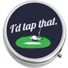 I'd Tap That  Medicine Vitamin Compact Pill Box
