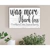 Wag More Bark Less Sign Personalized Wood Sign