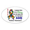 CafePress Blessing 4 Autism Oval Car Bumper Sticker