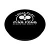 Ping Pong Table Tennis Paddle Player Days PopSockets Swappable PopGrip