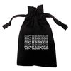Flox Creative Black Organic Medium Drawstring Pouch Don't be Suspicious