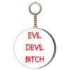 Gift Insanity HUMOUR - EVIL DEVIL BITCH - RED ON WHITE - 55mm Keyring Bottle Opener
