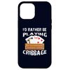 iPhone 13 Pro Max I'd Rather Be Playing Cribbage Funny Best Card Game Player Smartphone Case