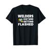 Mens Welders dont Mind Getting Flashed Welding Welder Dad T-Shirt