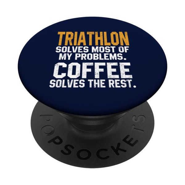 Triathlon Solves My Problems Coffee Lovers Biking Running PopSockets Swappable PopGrip