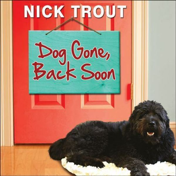 Dog Gone, Back Soon (AUDIO CD)