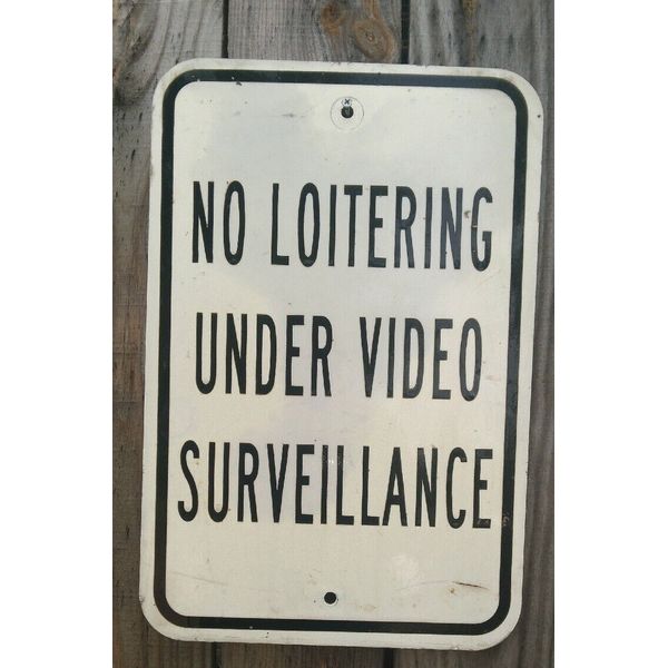 Vintage No Loitering, Video Surveillance Sign, Protect Your Properly In Style!!!