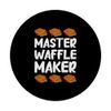 Master Waffle Maker PopSockets Swappable PopGrip
