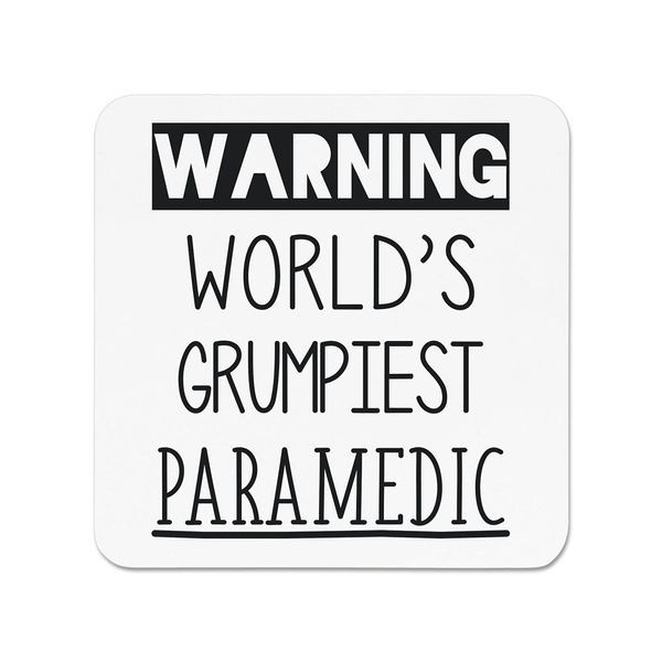 Warning World's Grumpiest Paramedic Fridge Magnet