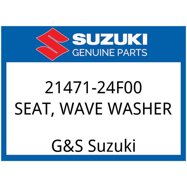 Suzuki OEM Part 21471-24F00 SEAT,WAVE WASHER