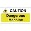 Vogue Caution Dangerous Machine Sign - 200x100mm 4x8" (Self-Adhesive)