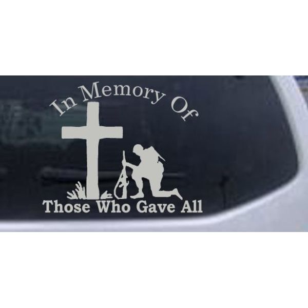 6in X 7.3in Silver -- In Memory Of Those Who Gave All Military Car Window Wall Laptop Decal Sticker