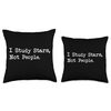 I Study Stars Not People Funny Quotes Throw Pillow