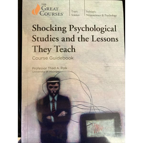 The Great Courses Shocking Psychological Studies and the Lessons They Teach Polk