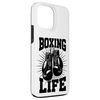 Boxing Life Boxers Gloves Training Workout Boxing Lovers Case for iPhone 13 Pro Max