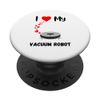 Robot Vacuum cleaner funny robot doing housework heart PopSockets Standard PopGrip