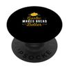 Awesome Garlic Makes Bread Better For A Garlic Toast Lover PopSockets Swappable PopGrip