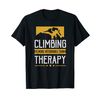 Climbing Is More Affordable Than Therapy T-Shirt
