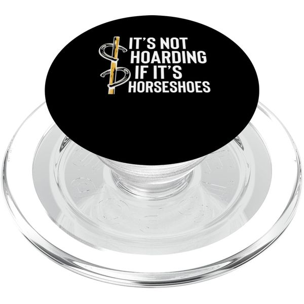 Its Not Hoarding If Its Horseshoe Pitching PopSockets PopGrip for MagSafe