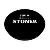 I'm A Stoner Funny Kidney Stone Parody PopSockets Swappable PopGrip