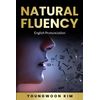 Natural Fluency: English Pronunciation
