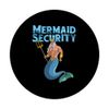 Cool Mermaid Security | Funny Merman Siren Protector Gift PopSockets Swappable PopGrip