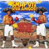 SMAP 012 VIVA AMIGOS