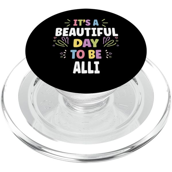 ALLI Personalized Name Beautiful Day ALLI PopSockets PopGrip for MagSafe