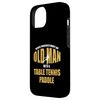 Never underestimate an old man with table tennis paddle Case for iPhone 14