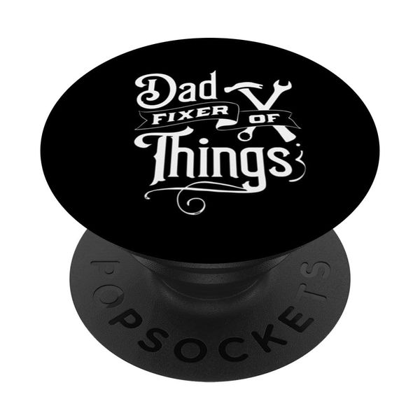 DAD FIXER OF THINGS PopSockets Standard PopGrip