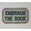 MSM EMBRACE THE SUCK MILSPEC MONKEY MILITARY TACTICAL FOREST HOOK MORALE PATCH