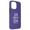 iPhone 14 Pro Max Eyelash Tech Lash Tech Lash Technician Add More Lash Case
