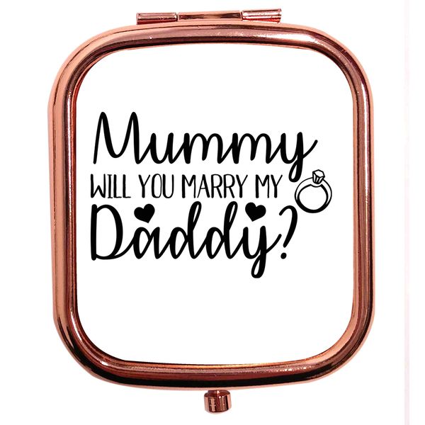 Flox Creative Rose Gold Square Compact Mirror Mummy Will you Marry Daddy
