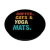 Coffee Cats & Yoga Mats PopSockets Klebender PopGrip