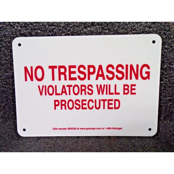 NO TRESPASSING, VIOLATORS WILL BE PROSECUTED (K)