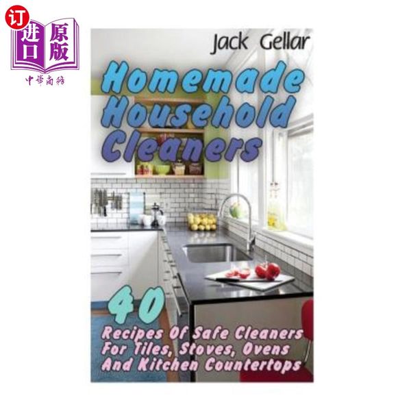 海外直订医药图书Homemade Household Cleaners: 40 Recipes Of Safe Cleaners For Tiles, Stoves, Ovens And Kit...