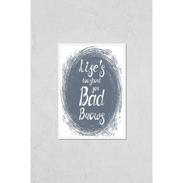 Wall Art Poster Print of Illustration with Quote Life's Too Short for Bad Brows. Beauty and Makeup Box, for Beauty, Brow Salon or Bar, T-Shirt, Tattoo or Blog.