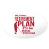 CafePress Metal Detector Retirement Plan Oval Car Bumper Sticker
