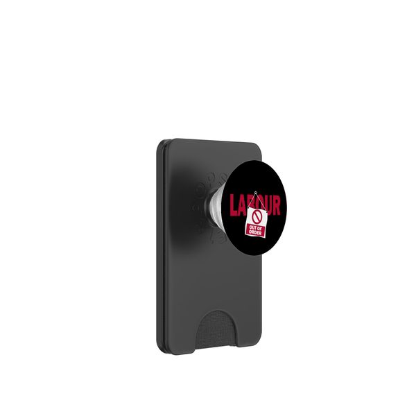 Labour Out of order. PopSockets PopWallet for MagSafe